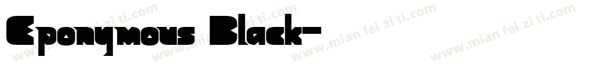Eponymous Black字体转换